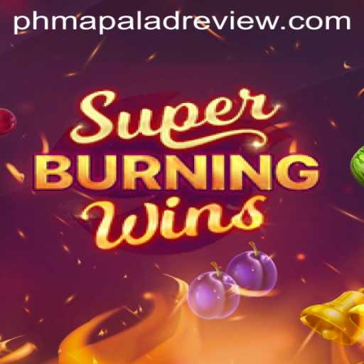 SuperBurningWins: A Comprehensive Review by phmapalad